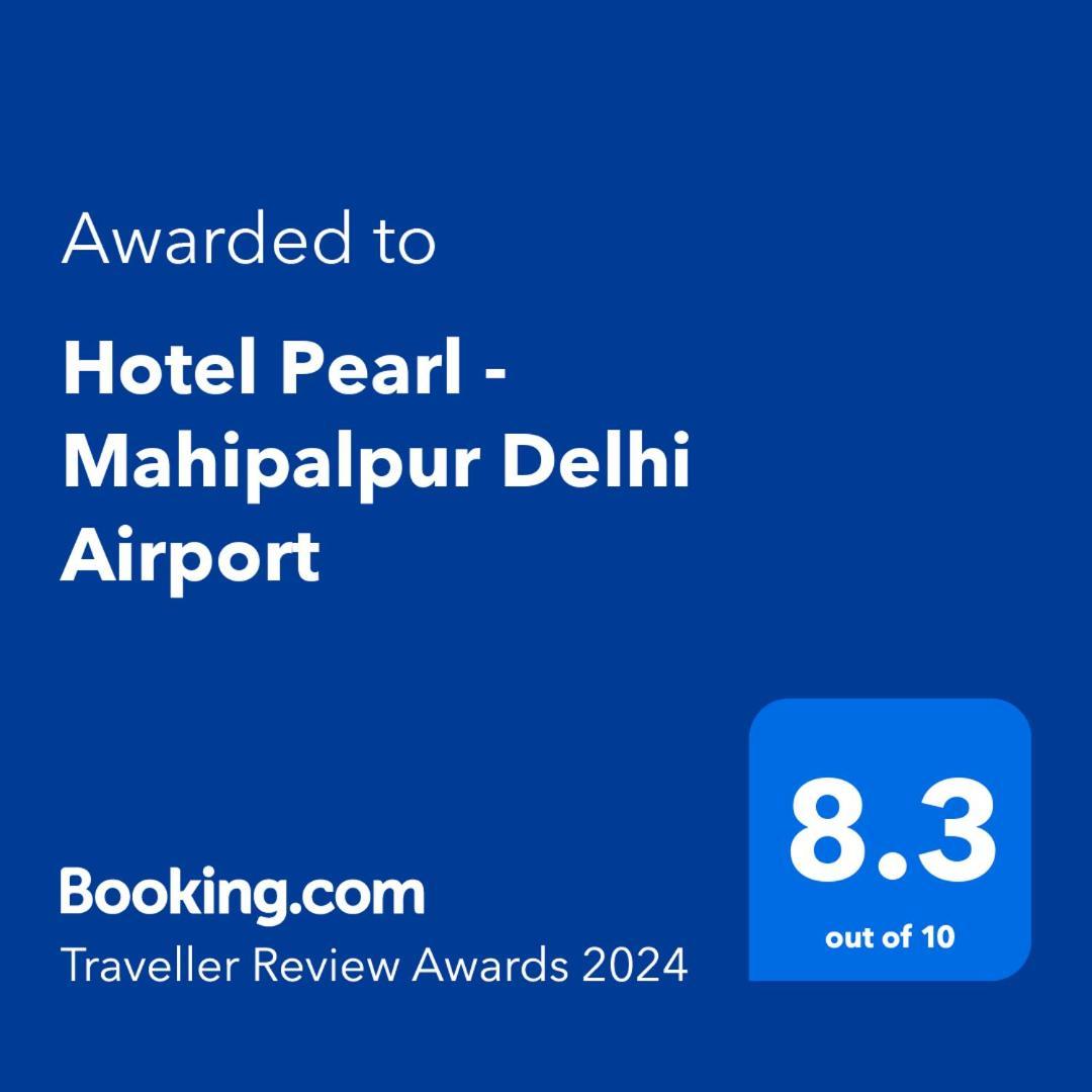 Hotel Pearl - Mahipalpur Delhi Airport Nueva Delhi Exterior foto